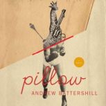Pillow, Andrew Battershill