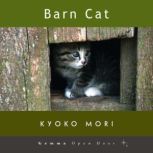 Barn Cat, Kyoko Mori