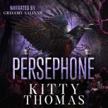 Persephone, Kitty Thomas