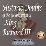Historic Doubts of the Life and Reign..., Horace Walpole