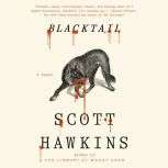 Blacktail, Scott Hawkins