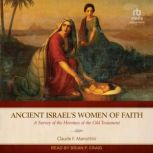 Ancient Israels Women of Faith, Claude F. Mariottini