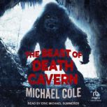 The Beast of Death Cavern, Michael Cole