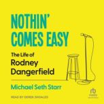 Nothin Comes Easy, Michael Seth Starr
