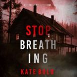Stop Breathing A Beth Drake FBI Susp..., Kate Bold