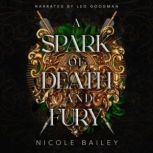 A Spark of Death and Fury, Nicole Bailey
