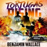 Tortugas Rising, Benjamin Wallace