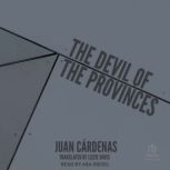 The Devil of the Provinces, Juan Cardenas