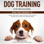 Dog Training for Beginners, Ben Monks