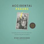 Accidental Pagans, Ryan Lokkesmoe