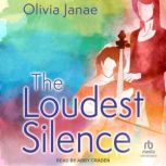 The Loudest Silence, Olivia Janae