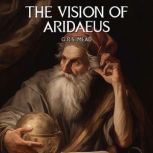 The Vision Of Aridaeus, G.R.S. Mead
