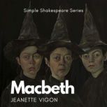Macbeth  Simple Shakespeare Series, Jeanette Vigon