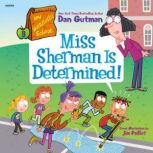My Weirdtastic School 9 Miss Sherma..., Dan Gutman