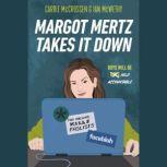 Margot Mertz Takes It Down, Carrie McCrossen