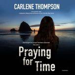 Praying for Time, Carlene Thompson