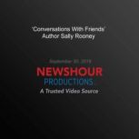 Conversations With Friends Author S..., PBS NewsHour