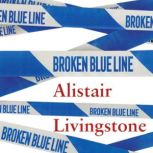 Broken Blue Line, Alistair Livingstone