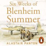 Six Weeks of Blenheim Summer, Alastair Panton