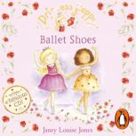 Princess Poppy Ballet Shoes, Janey Louise Jones