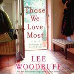 Those We Love Most, Lee Woodruff