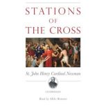 Stations of the Cross, St. John Henry Cardinal Newman