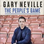 The Peoples Game A View from a Fron..., Gary Neville