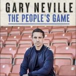 The Peoples Game How to Save Footba..., Gary Neville