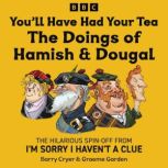 Youll Have Had Your Tea The Doings ..., Barry Cryer