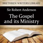 The Gospel and Its Ministry, Robert Anderson