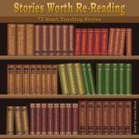 Stories Worth Re-Reading 72 Heart Touching Stories, various