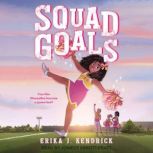 Squad Goals, Erika J. Kendrick