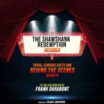 The Shawshank Redemption Decoded: Trivia, Curious Facts And Behind The Scenes Secrets (Extended Edition), Filmic Universe