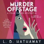 Murder Offstage A Cozy Historical Murder Mystery, L.B. Hathaway