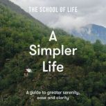 A Simpler Life, The School of Life