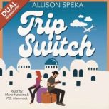 Trip Switch, Allison Speka