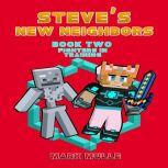 Steves New Neighbors Book 2 Fight..., Mark Mulle