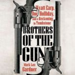 Brothers of the Gun, Mark Lee Gardner