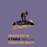 Eradication, Jonathan Miles