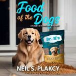 Food of the Dogs, Neil S. Plakcy