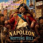 The Napoleon of Notting Hill, G.K. Chesterton