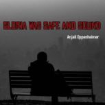 Gloria Was Safe and Sound, Anjali Oppenheimer