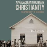 Appalachian Mountain Christianity, Bill J. Leonard