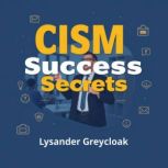 CISM Success Secrets Elevate Your Cy..., KnowledgeBridge Audiobooks