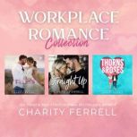 Workplace Romance Collection, Charity Ferrell