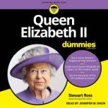 Queen Elizabeth II For Dummies, Stewart Ross