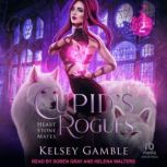 Cupids Rogues, Kelsey Gamble