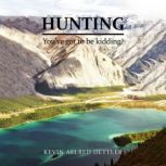 Hunting, Kevin Aelred Dettler