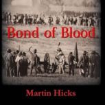 Bond Of Blood, Martin Hicks
