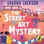 The Street Art Mystery, Sharna Jackson